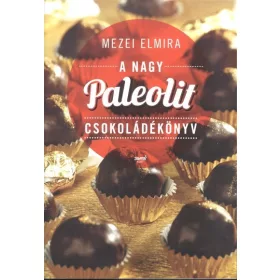 A nagy paleolit csokoládékönyv - Mezei Elmira