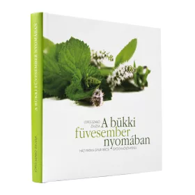 A bükki füvesember nyomában - Lopes-Szabó Zsuzsa