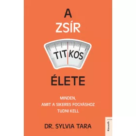 A zsír titkos élete - Dr. Sylvia Tara